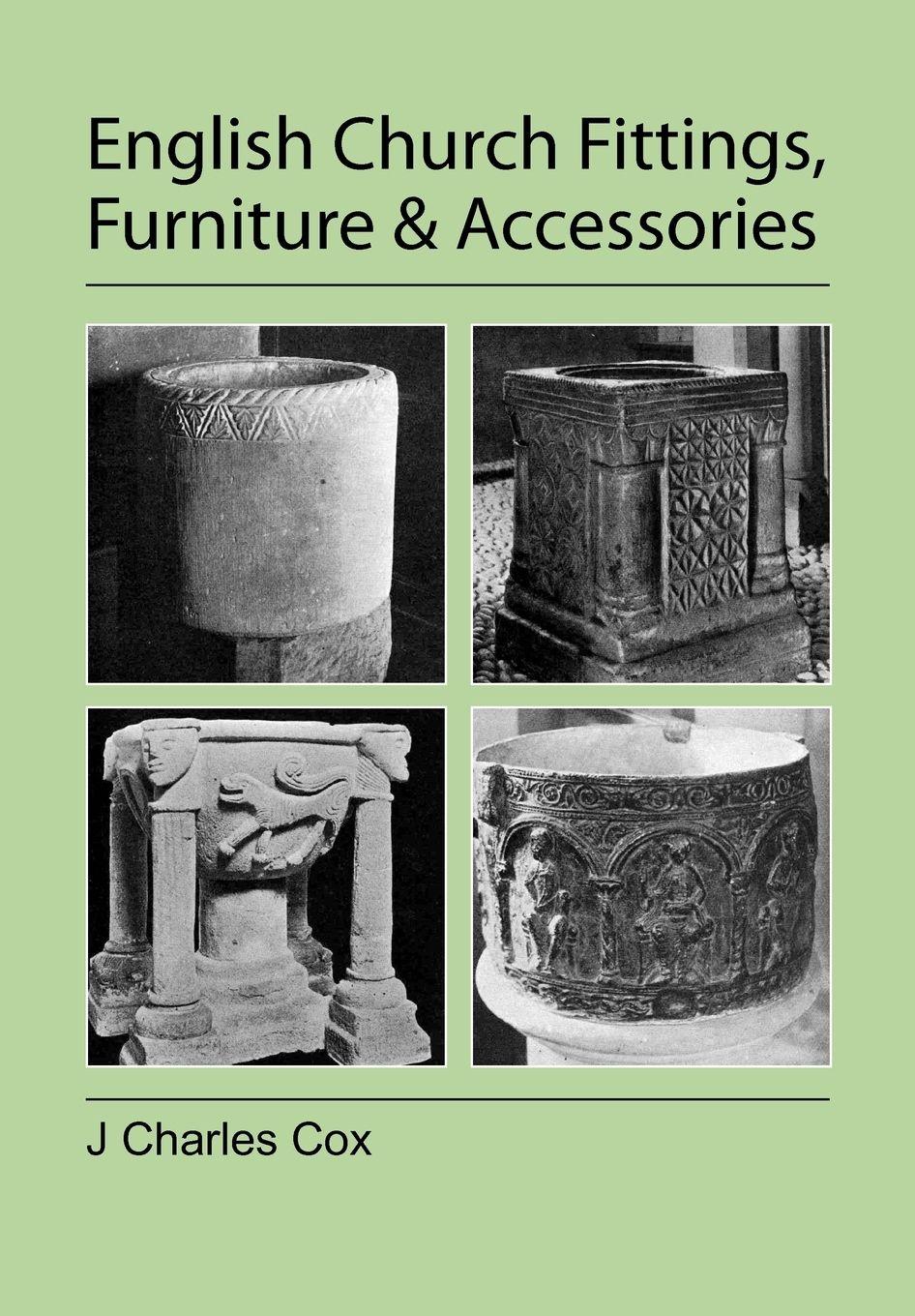 Vorderes Coverbild English Church Fittings, Furniture and Accessories