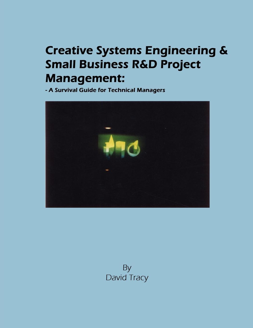 Vorderes Coverbild Creative Systems Engineering and Small Business R&d Project Management