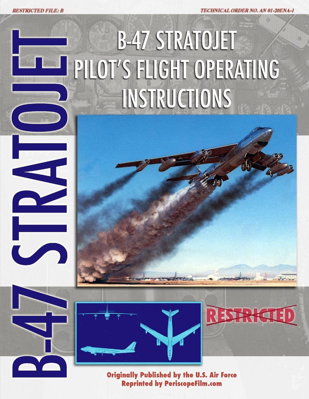 Vorderes Coverbild B-47 Stratojet Pilot's Flight Operating Instructions
