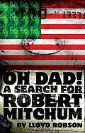 Vorderes Coverbild Oh Dad! a Search for Robert Mitchum