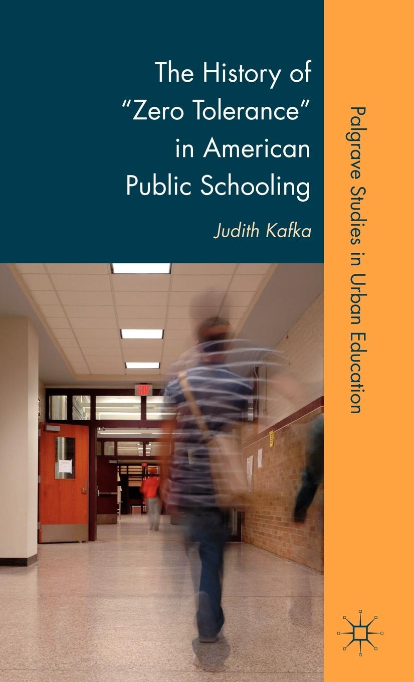 Vorderes Coverbild The History of Zero Tolerance in American Public Schooling