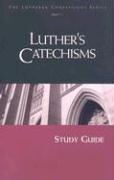 Vorderes Coverbild Lutheran Confessions: Luther's Catechisms Study Guide