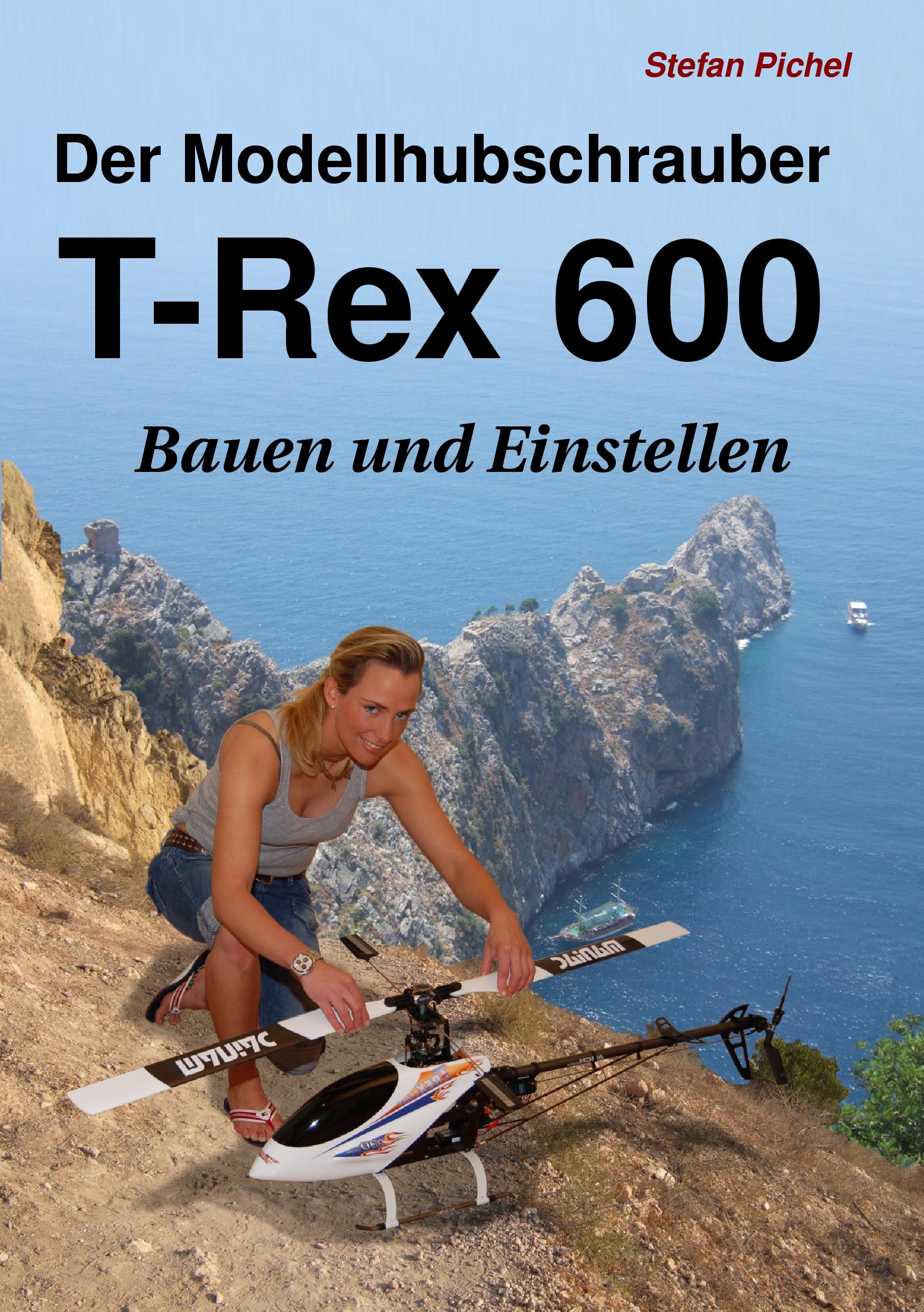Vorderes Coverbild Der Modellhubschrauber T-Rex 600