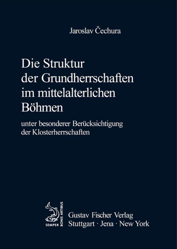 Vorderes Coverbild Die Struktur der Grundherrschaften im mittelalterlichen Böhmen