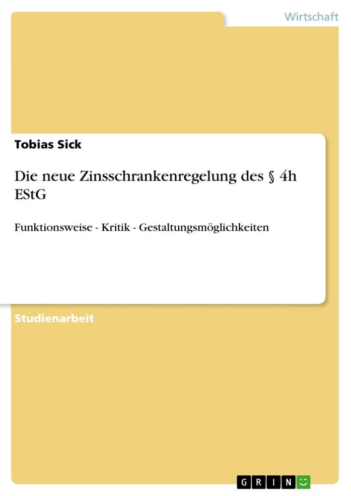 Vorderes Coverbild Die neue Zinsschrankenregelung des § 4h EStG