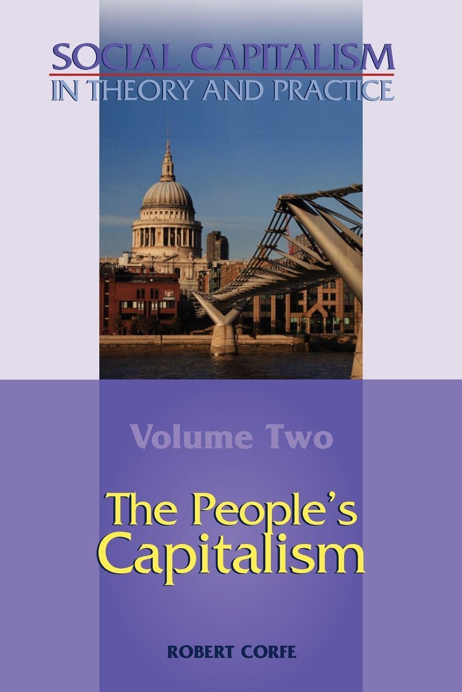 Vorderes Coverbild The People's Capitalism-- Volume 2 of Social Capitalism in Theory and Practice