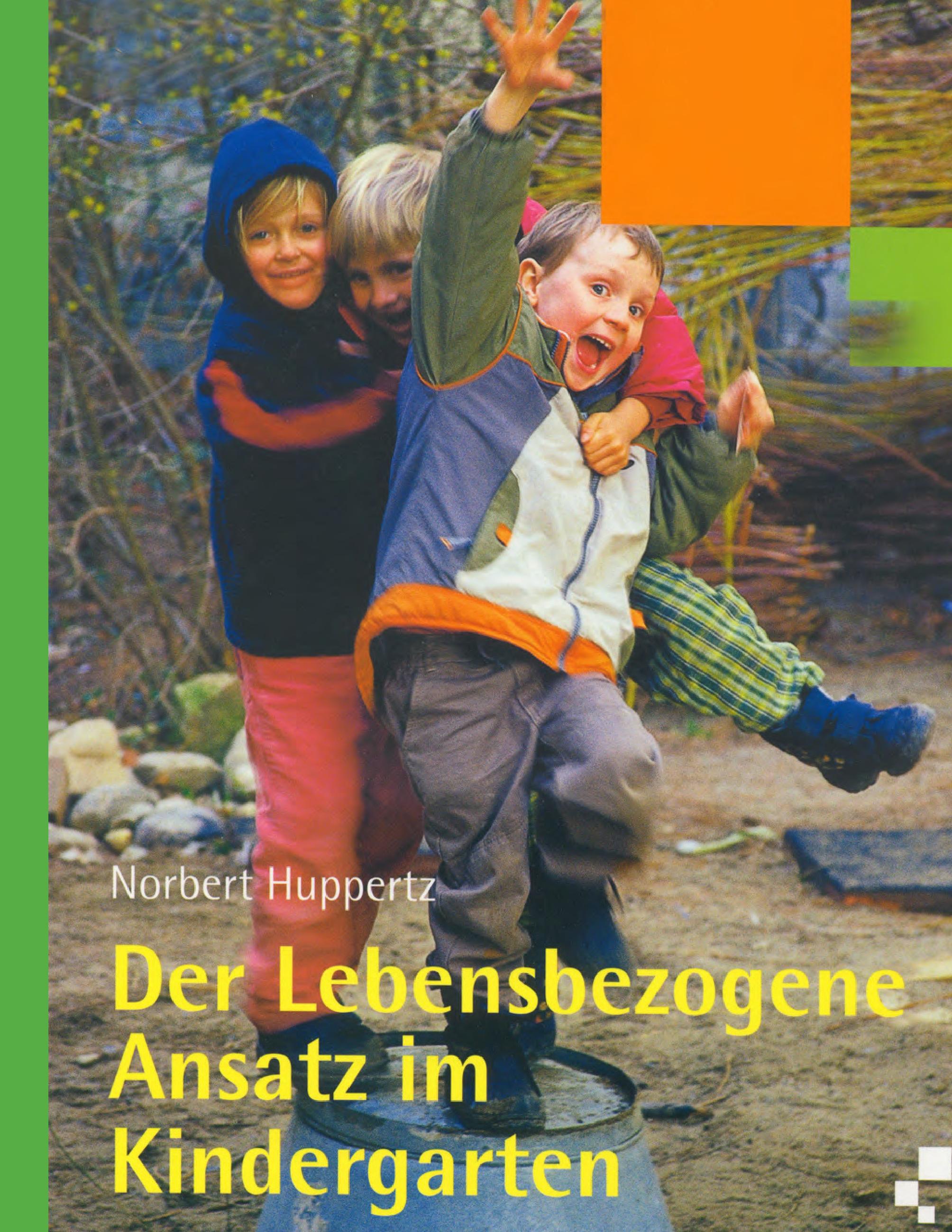 Vorderes Coverbild Der lebensbezogene Ansatz im Kindergarten