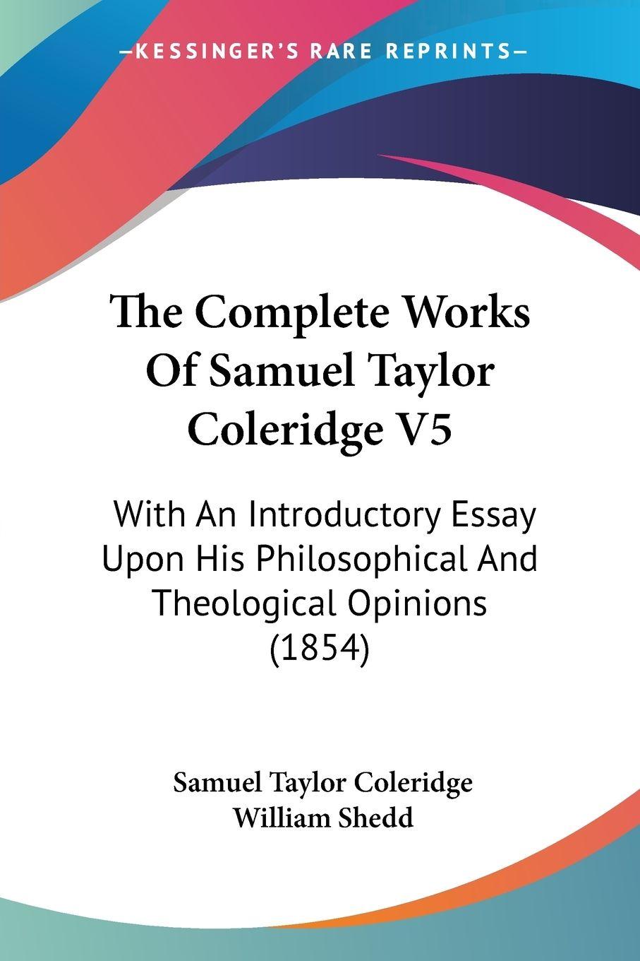 Vorderes Coverbild The Complete Works Of Samuel Taylor Coleridge V5