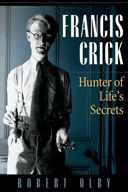Vorderes Coverbild Francis Crick: Hunter of Life's Secrets