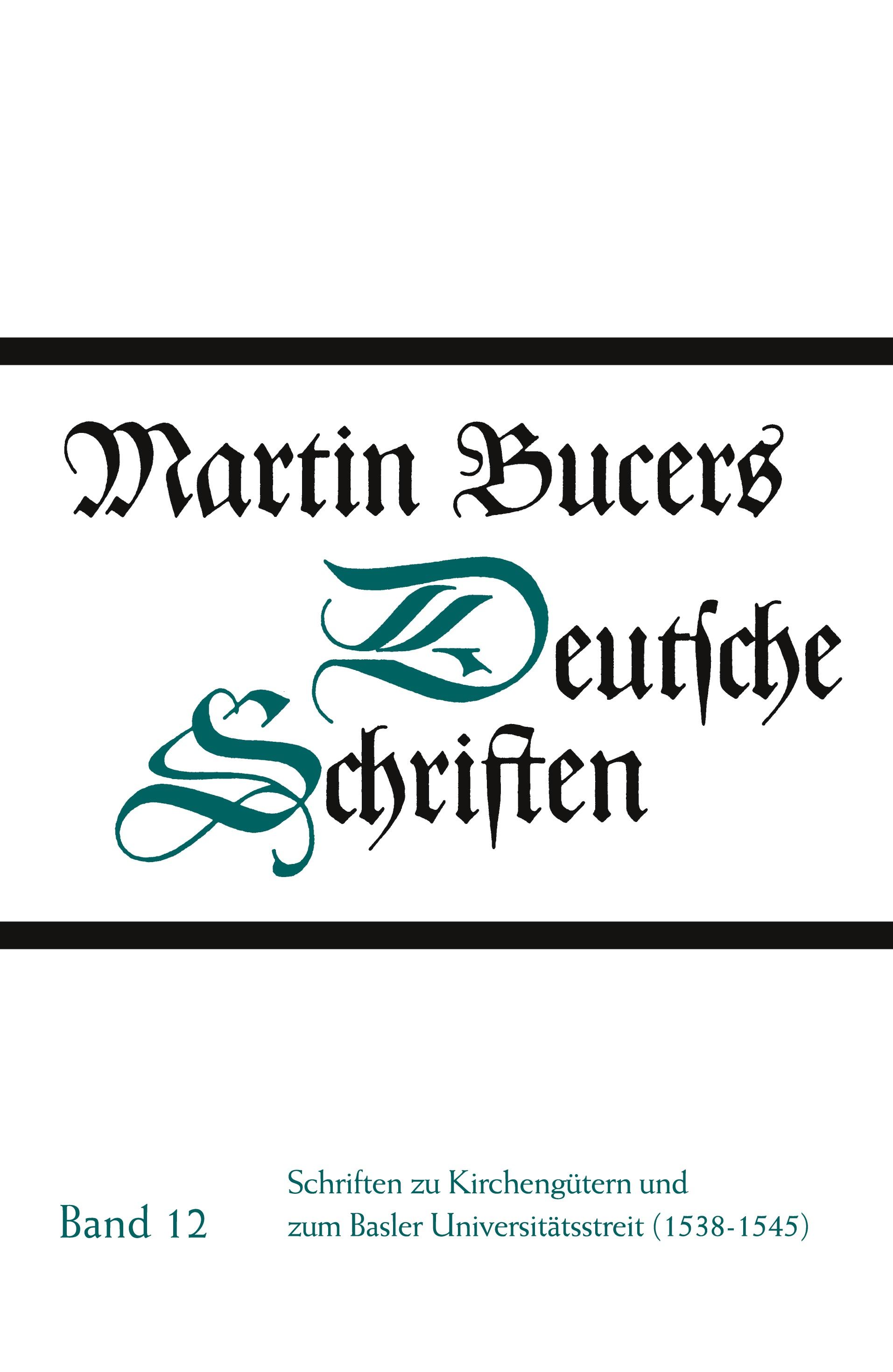 Vorderes Coverbild Schriften zu Kirchengütern und zum Basler Universitätsstreit (1538-1545)