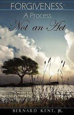 Vorderes Coverbild Forgiveness: A Process, Not an Act