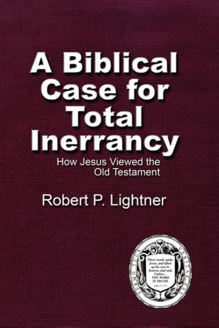 Vorderes Coverbild A Biblical Case For Total Inerrancy