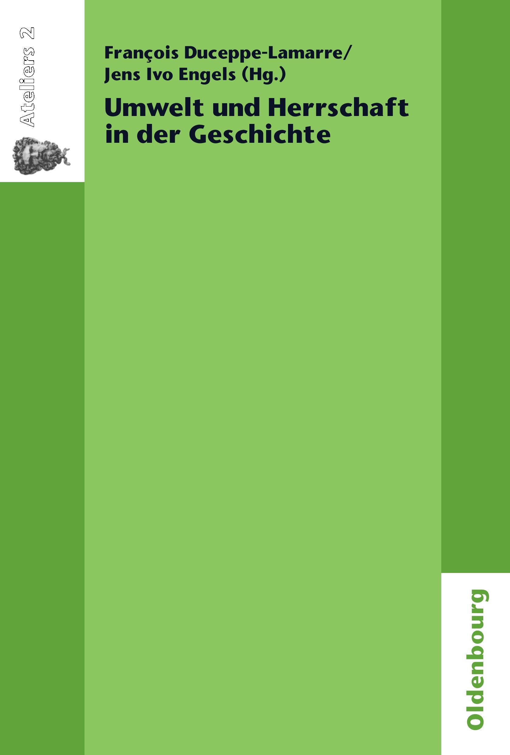Vorderes Coverbild Umwelt und Herrschaft in der Geschichte. Environnement et pouvoir: une approche historique