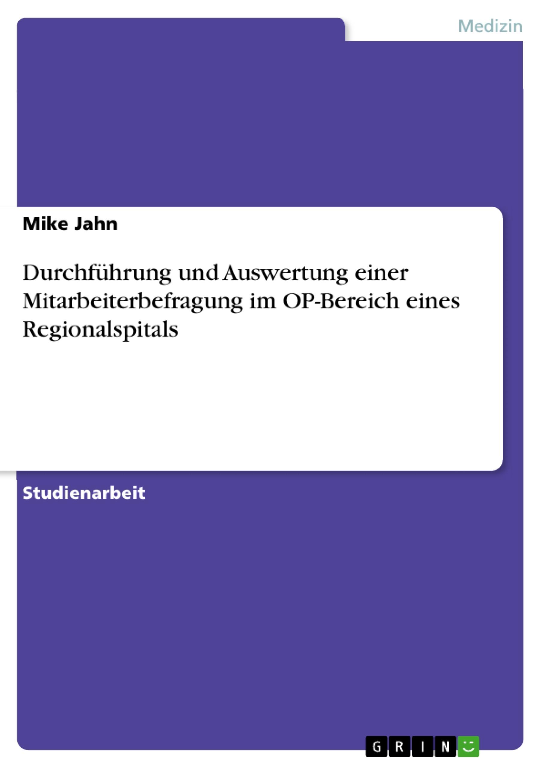 Vorderes Coverbild Durchführung und Auswertung einer Mitarbeiterbefragung im OP-Bereich eines Regionalspitals