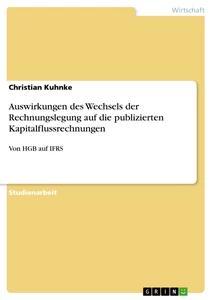 Vorderes Coverbild Auswirkungen des Wechsels der Rechnungslegung auf die publizierten Kapitalflussrechnungen