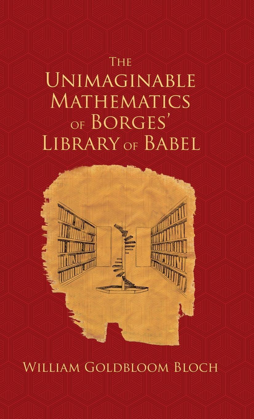 Vorderes Coverbild Unimaginable Mathematics of Borges' Library of Babel