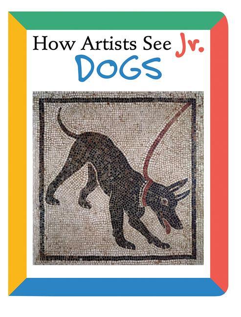 Vorderes Coverbild How Artists See Jr.: Dogs