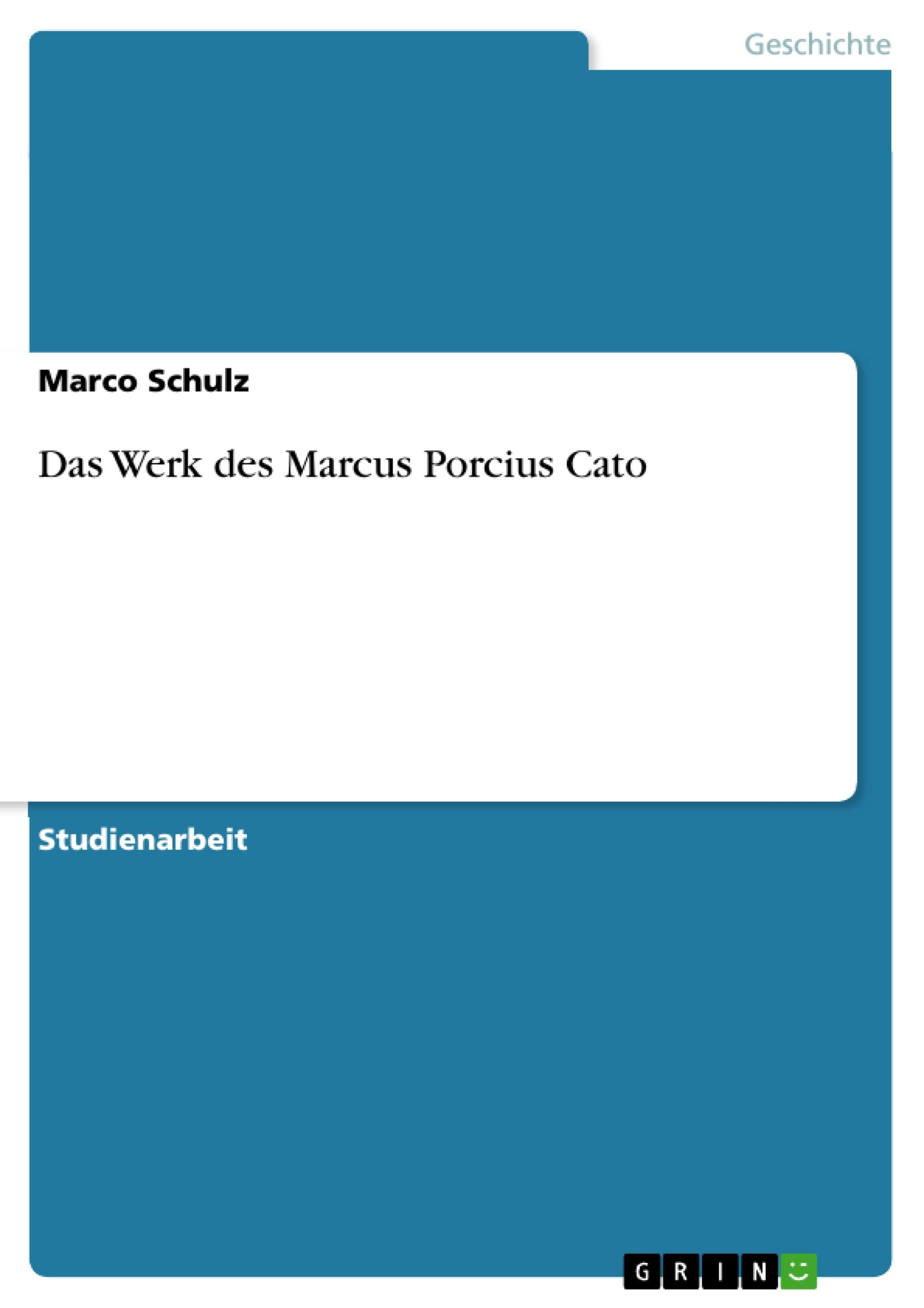 Vorderes Coverbild Das Werk des Marcus Porcius Cato