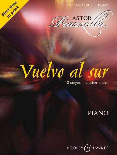 Vorderes Coverbild Astor Piazzolla - Vuelvo Al Sur: 10 Tangos and Other Pieces for Piano