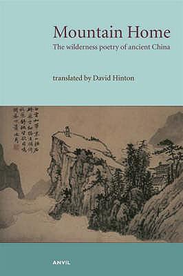 Vorderes Coverbild Mountain Home: The Wilderness Poetry of Ancient China. Ch'ien, T'Ao ... [Et Al.]