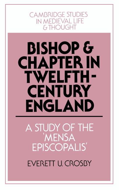 Vorderes Coverbild Bishop and Chapter in Twelfth-Century England