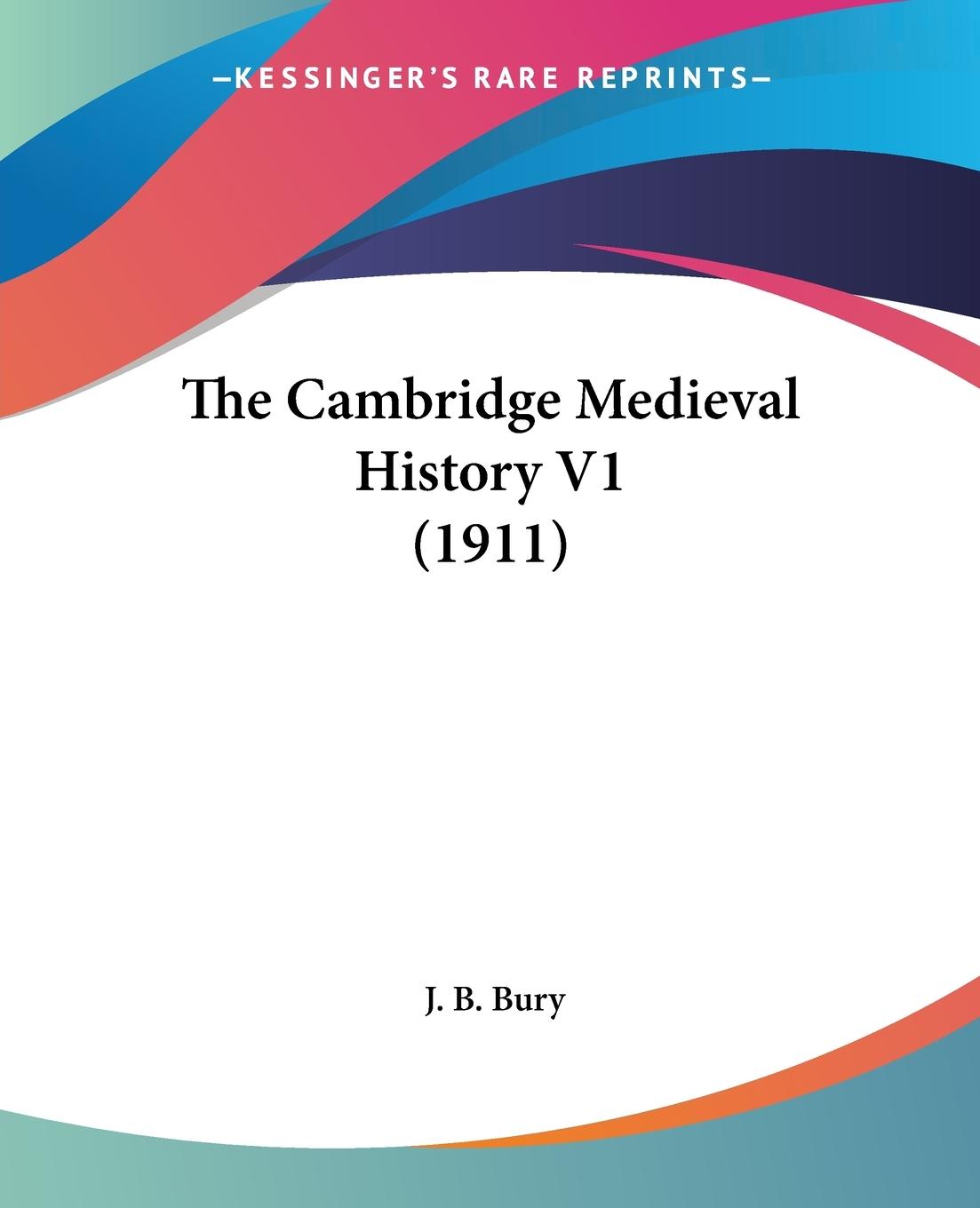 Vorderes Coverbild The Cambridge Medieval History V1 (1911)