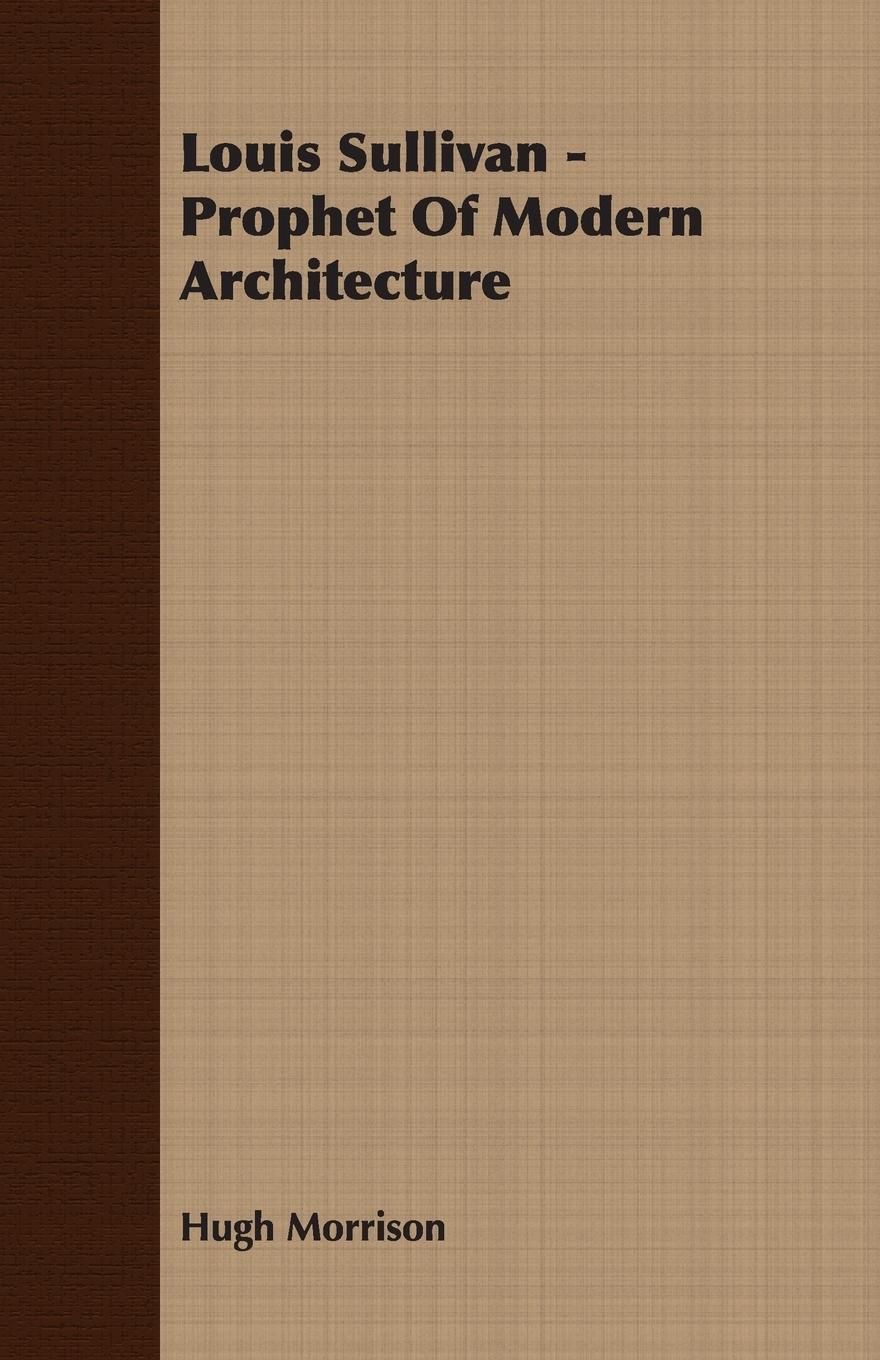 Vorderes Coverbild Louis Sullivan - Prophet of Modern Architecture