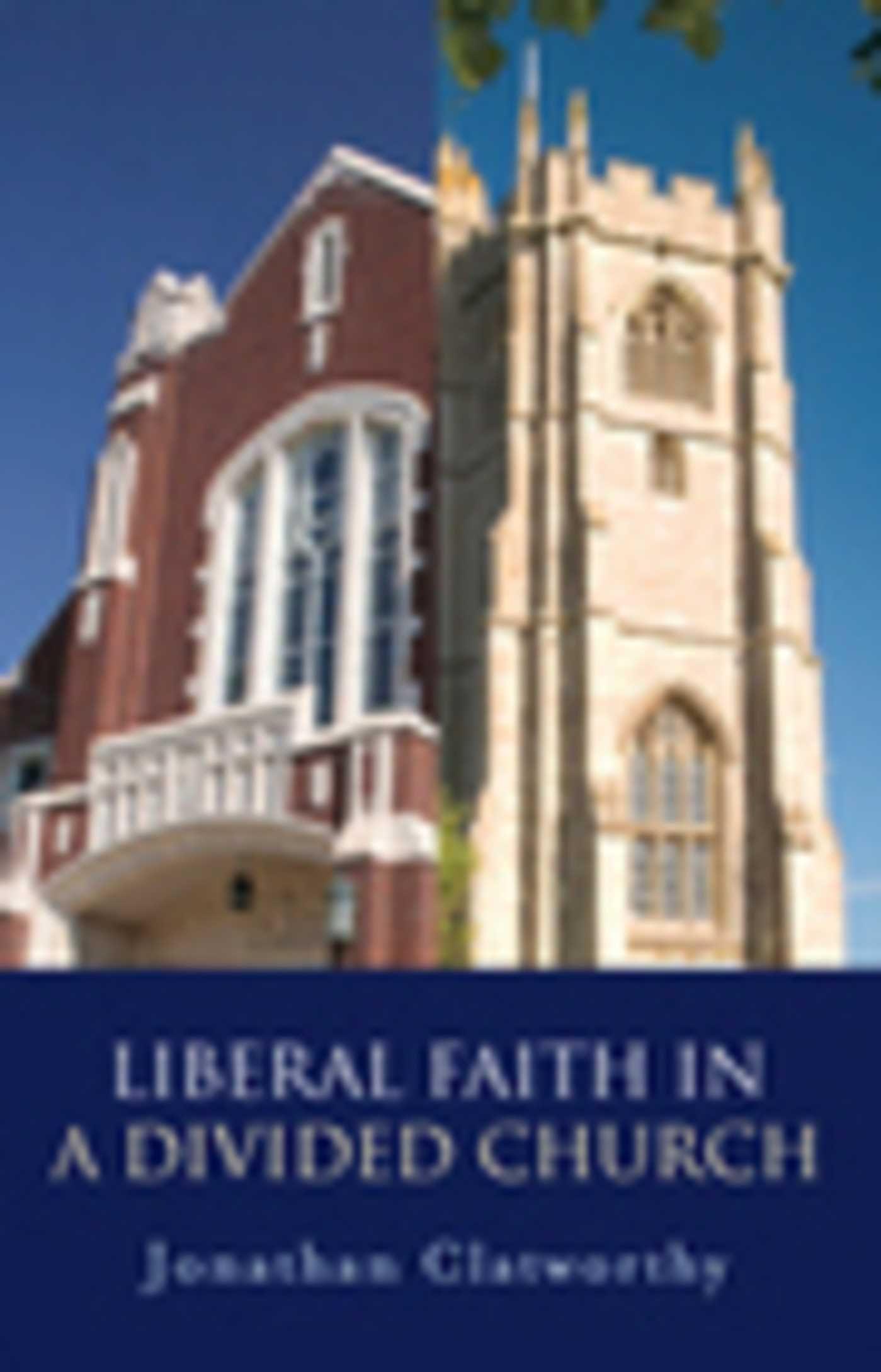 Vorderes Coverbild Liberal Faith in a Divided Church