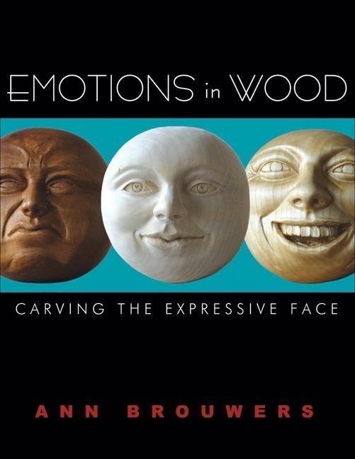 Vorderes Coverbild Emotions in Wood: Carving the Expressive Face