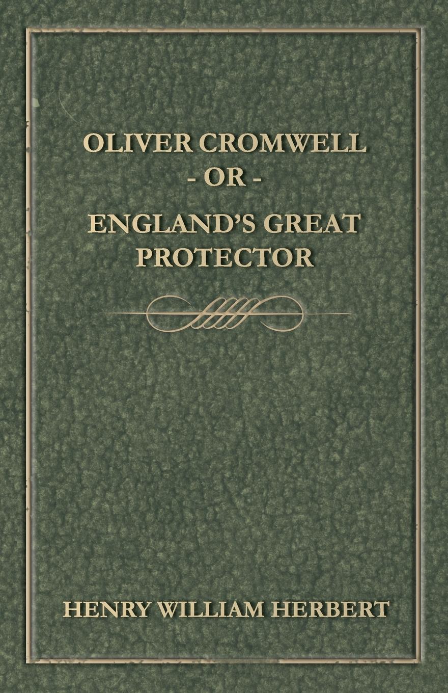 Vorderes Coverbild Oliver Cromwell; Or, England's Great Protector