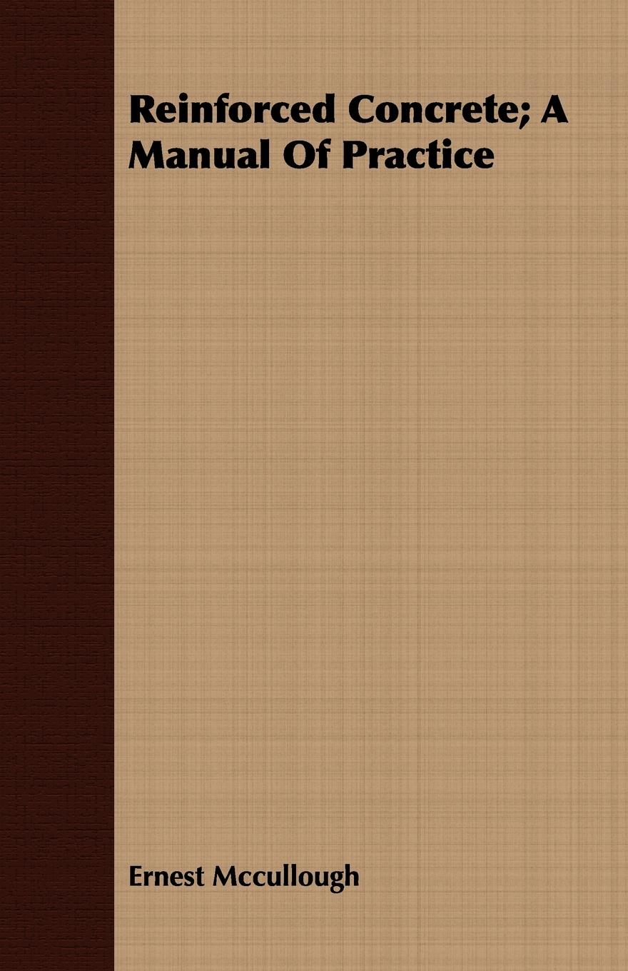 Vorderes Coverbild Reinforced Concrete; A Manual Of Practice