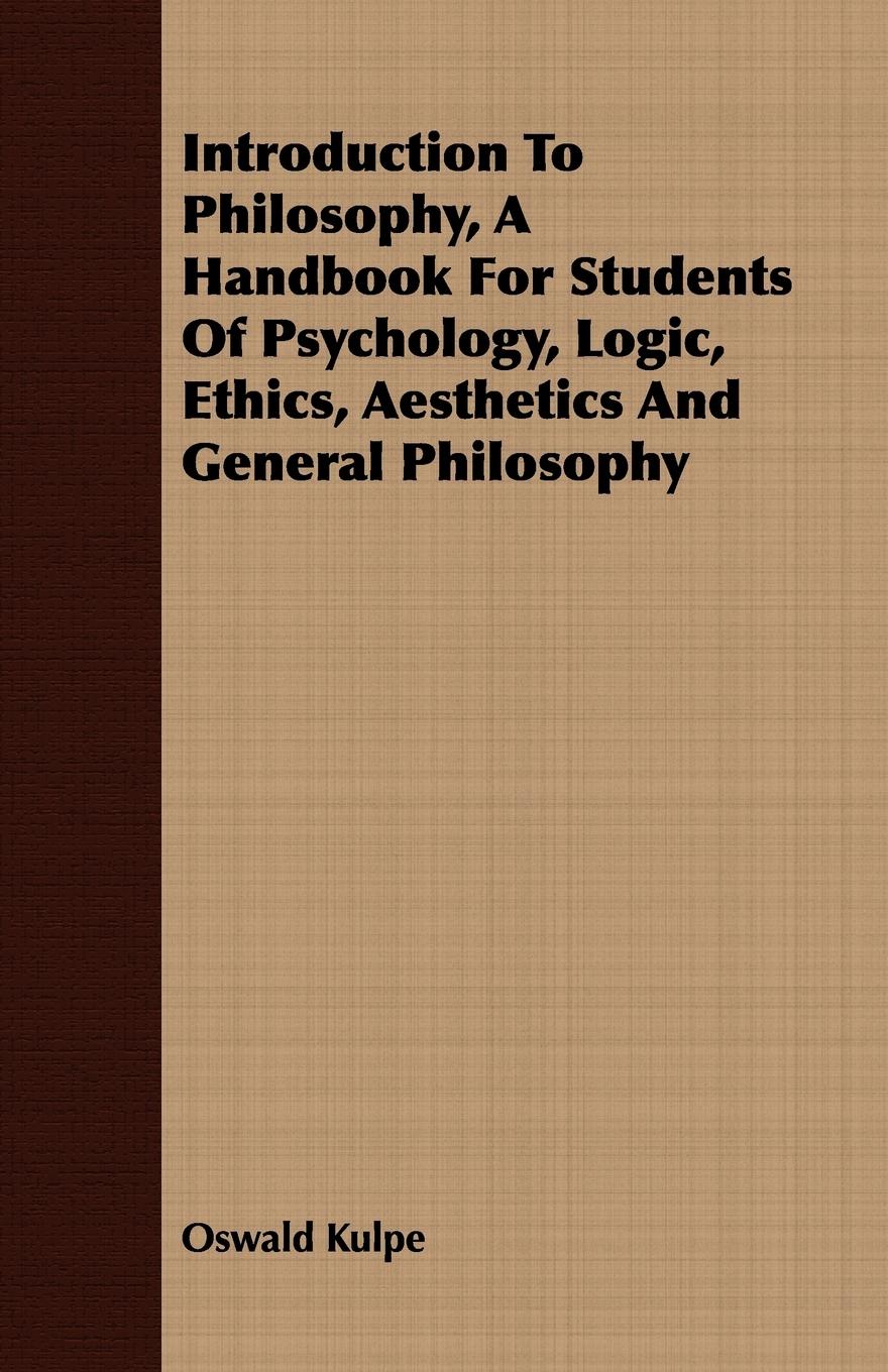 Vorderes Coverbild Introduction To Philosophy, A Handbook For Students Of Psychology, Logic, Ethics, Aesthetics And General Philosophy