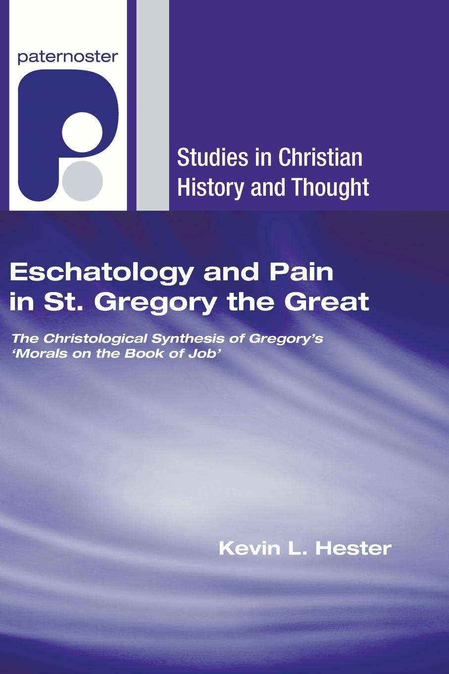 Vorderes Coverbild Eschatology and Pain in St. Gregory the Great