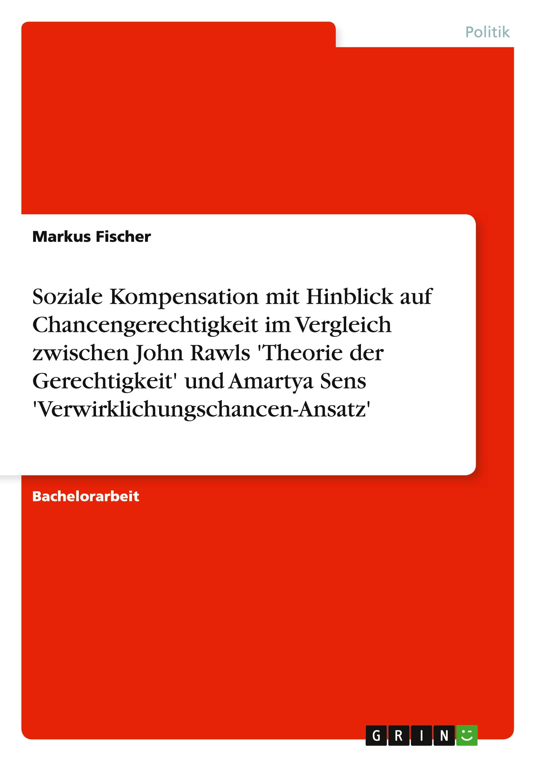 Vorderes Coverbild Soziale Kompensation mit Hinblick auf Chancengerechtigkeit im Vergleich zwischen John Rawls 'Theorie der Gerechtigkeit' und Amartya Sens 'Verwirklichungschancen-Ansatz'