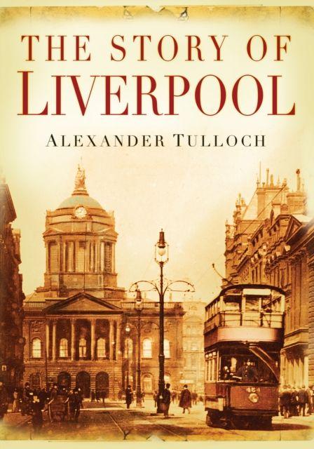 Vorderes Coverbild The Story of Liverpool