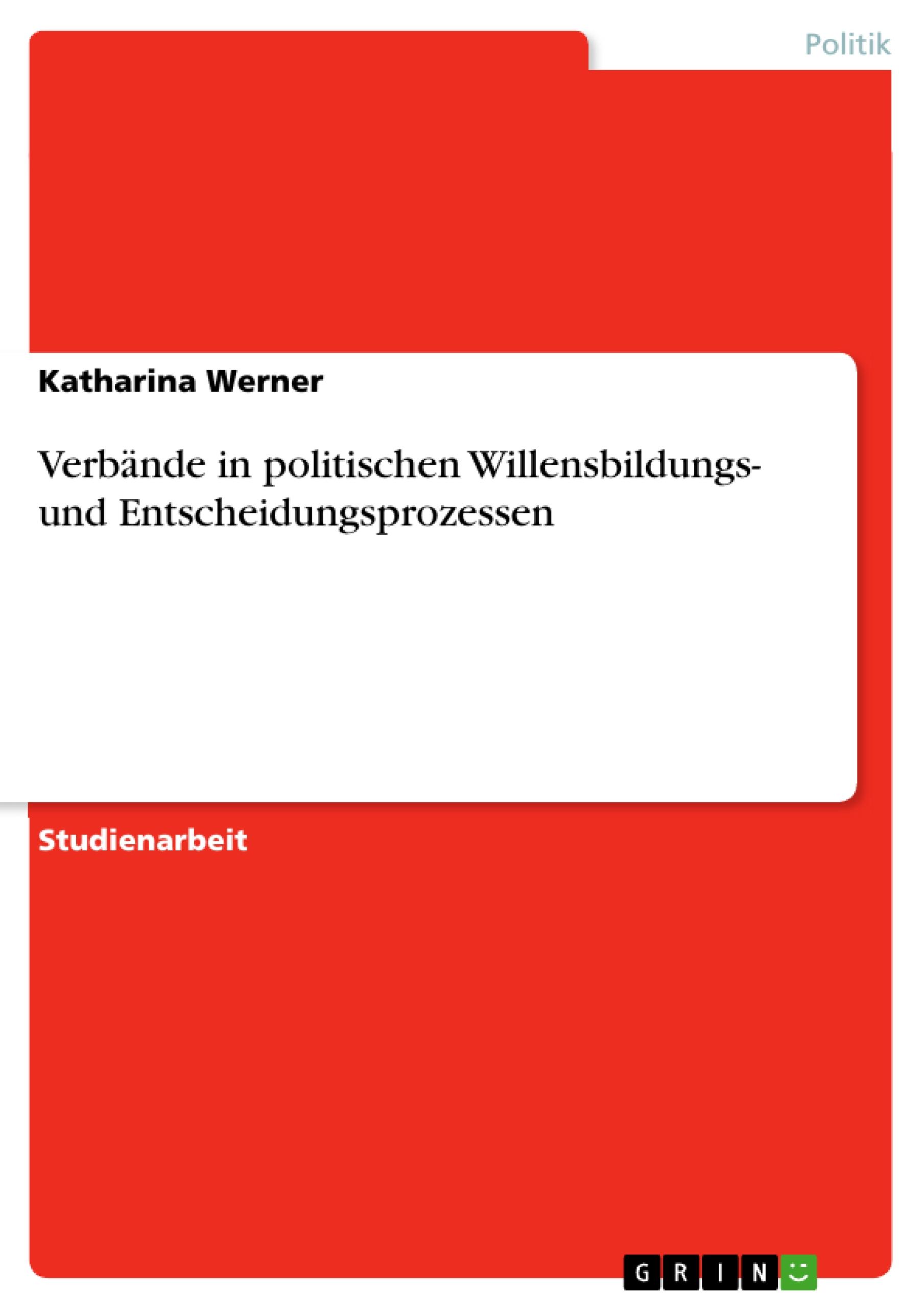 Vorderes Coverbild Verbände in politischen Willensbildungs- und Entscheidungsprozessen