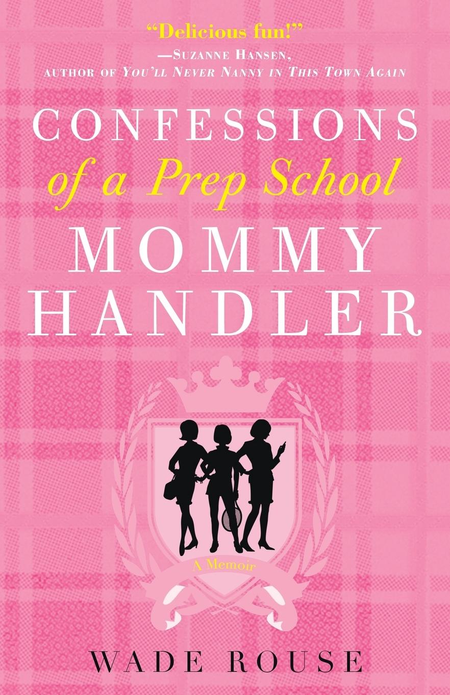 Vorderes Coverbild Confessions of a Prep School Mommy Handler