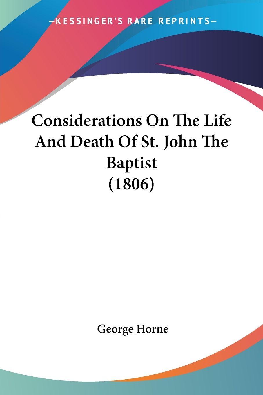 Vorderes Coverbild Considerations On The Life And Death Of St. John The Baptist (1806)