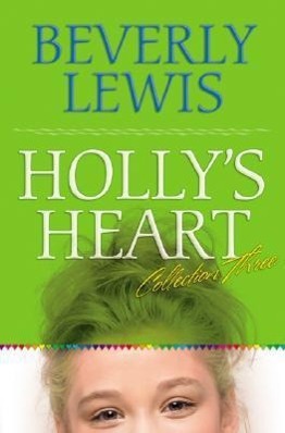 Vorderes Coverbild Holly's Heart Collection Three