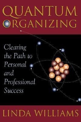 Vorderes Coverbild Quantum Organizing: Clearing the Path to Personal and Professional Success