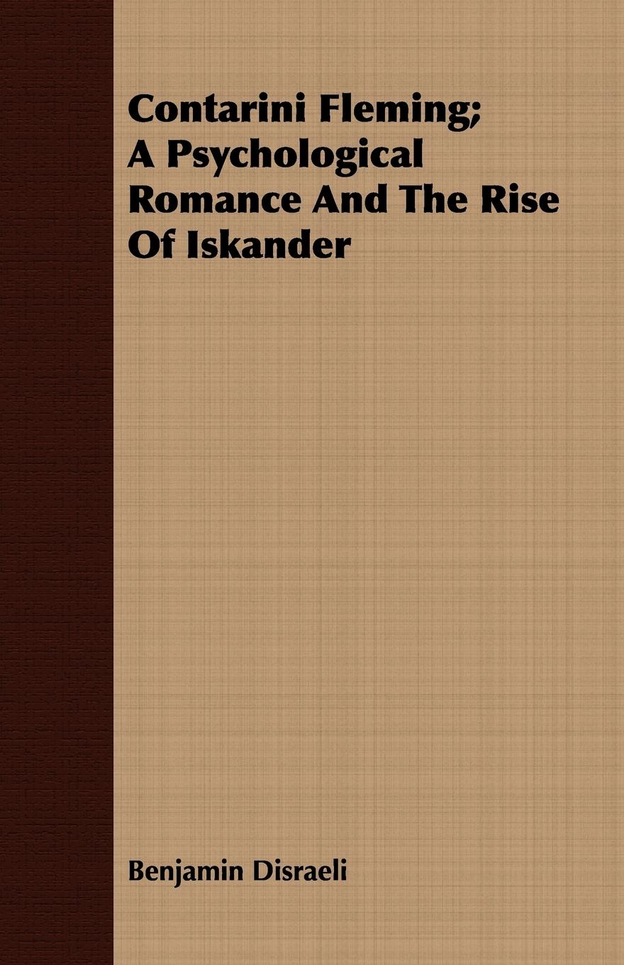 Vorderes Coverbild Contarini Fleming; A Psychological Romance and the Rise of Iskander