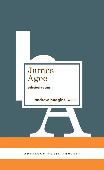 Vorderes Coverbild James Agee: Selected Poems: (American Poets Project #27)