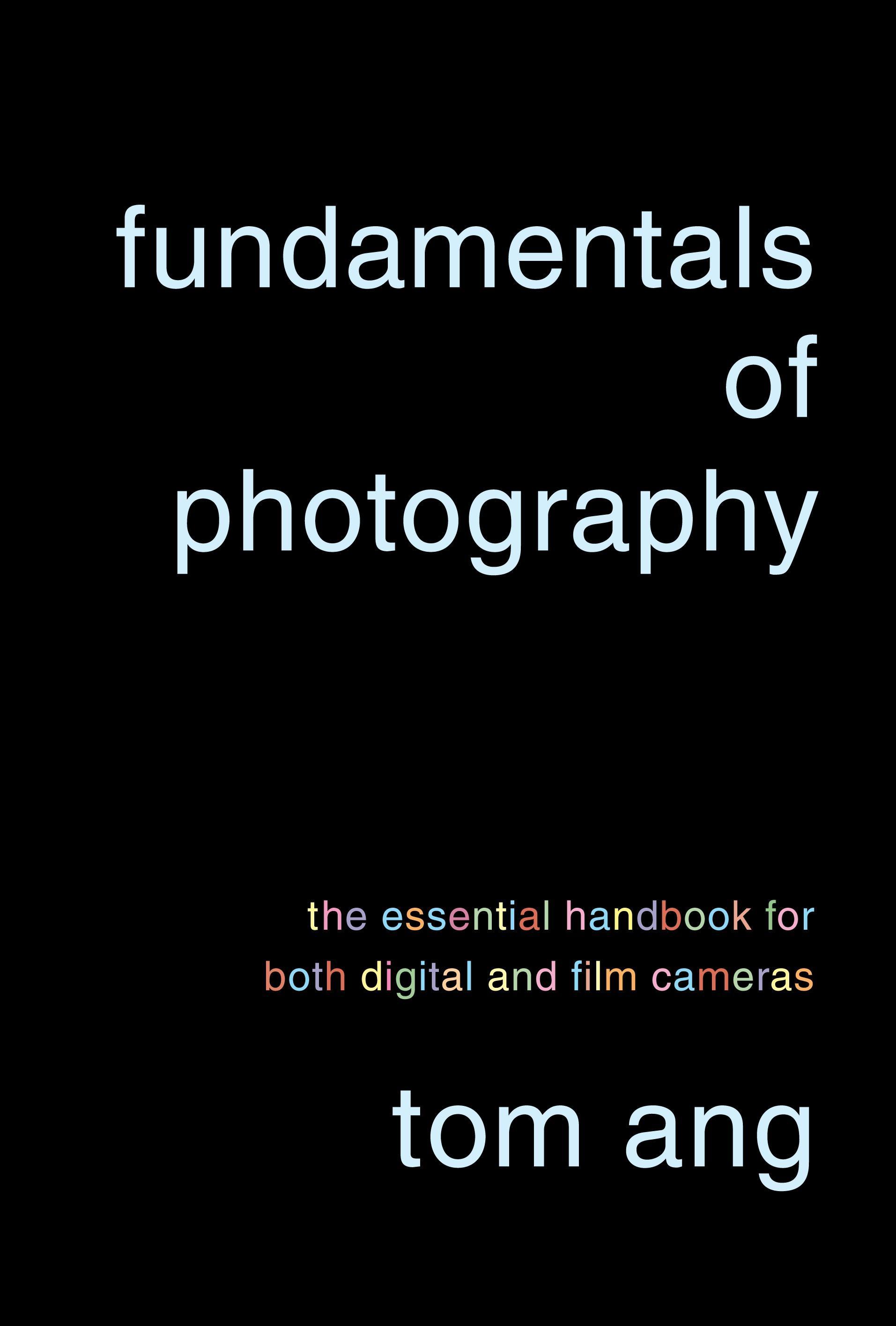 Vorderes Coverbild Fundamentals of Photography: The Essential Handbook for Both Digital and Film Cameras