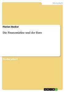 Vorderes Coverbild Die Finanzmärkte und der Euro