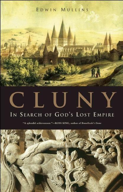Vorderes Coverbild Cluny: In Search of God's Lost Empire