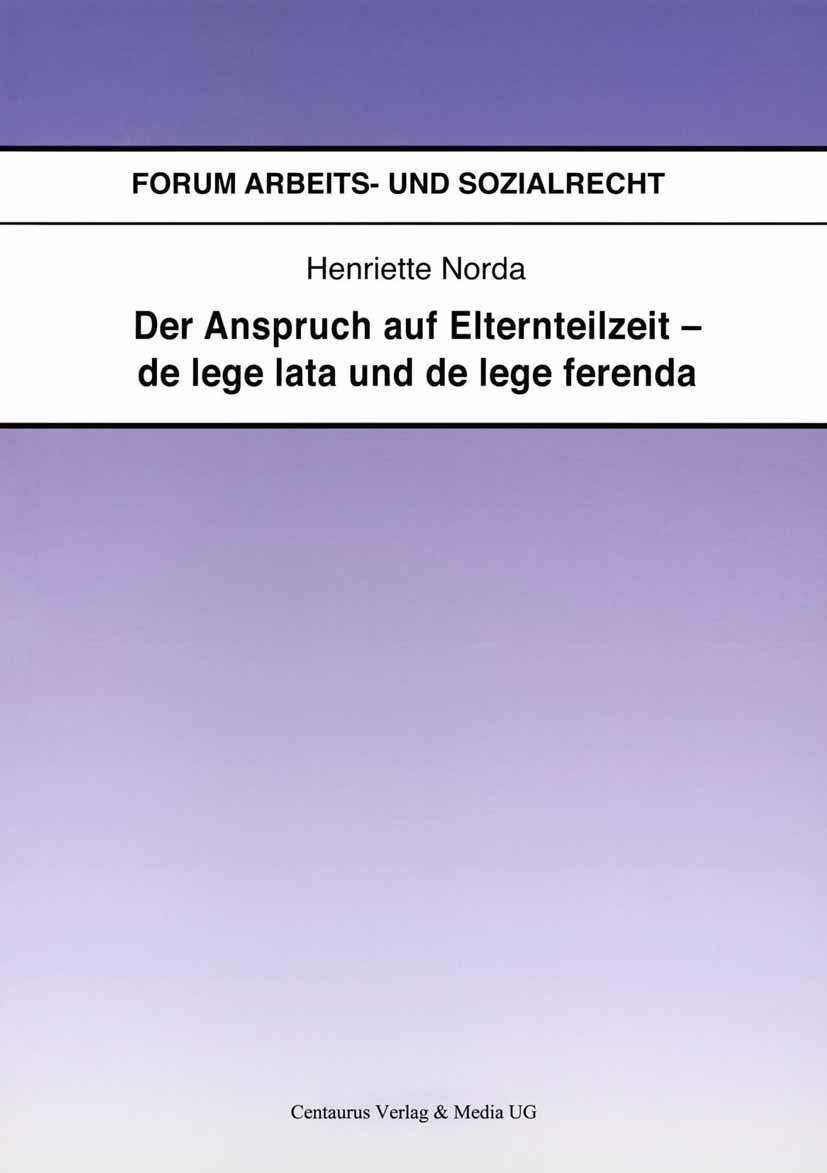 Vorderes Coverbild Der Anspruch auf Elternteilzeit - de lege lata und de lege ferenda
