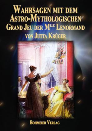 Vorderes Coverbild Wahrsagen mit dem Astro-Mythologischen Grand Jeu der Mlle Lenormand