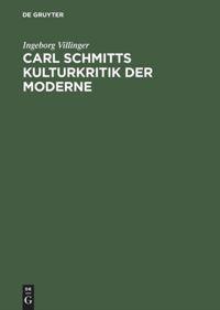 Vorderes Coverbild Carl Schmitts Kulturkritik der Moderne