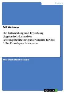 Vorderes Coverbild Die Entwicklung und Erprobung diagnostisch-formativer Leistungsbeurteilungsinstrumente für das frühe Fremdsprachenlernen