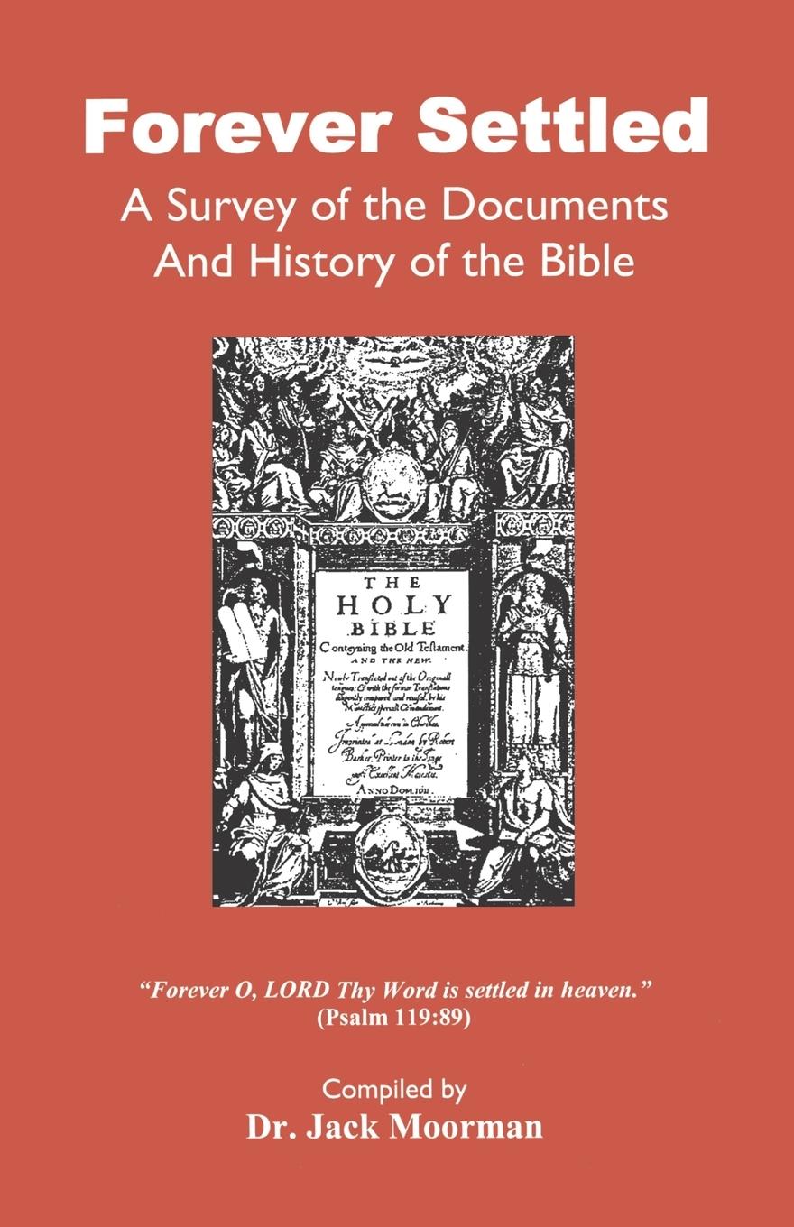 Vorderes Coverbild Forever Settled, a Survey of the Documents and History of the Bible